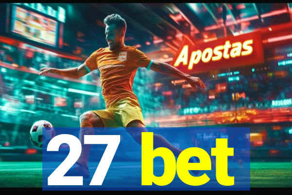 27 bet